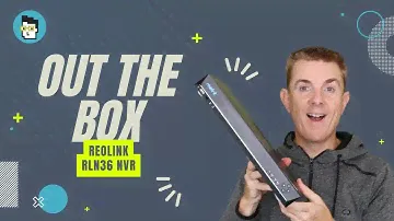 Out the Box Series -  Reolink RLN36 NVR